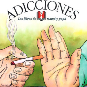 Cuidado con la adicciones